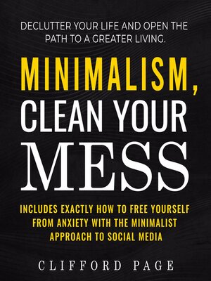 cover image of Minimalism, Clean Your Mess